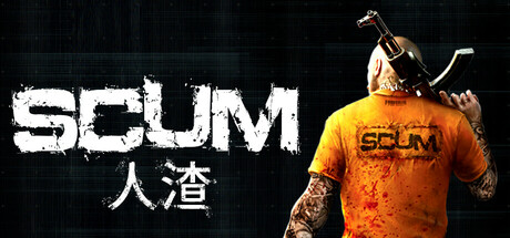 《SCUM/人渣》vv1.2.1.1.106289-0xdeadcode联机版官中简体|付开服工具服务端-游戏网